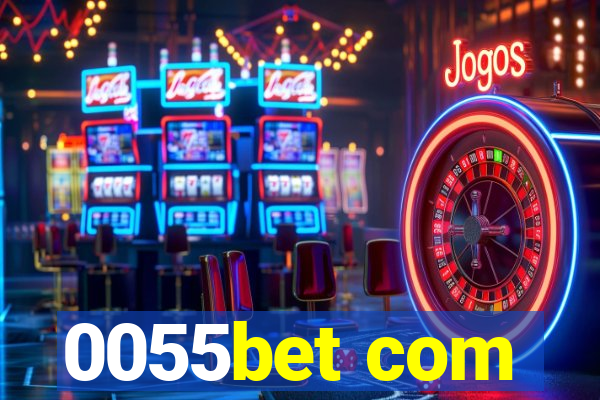 0055bet com